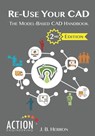 Re-Use Your CAD: The Model-Based CAD Handbook - Jennifer Herron - 9798597987880
