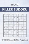 Hard Killer Sudoku - 100 Challenging Puzzles: Sums Sudoku Puzzle Book for Adults - Very Difficult Sudoku Variant for Experts - Perfect Travel Companio - Oliver Hammond - 9798598131442