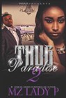 Thug Paradise 2 - Mz Lady P. - 9798598405130