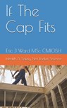 If The Cap Fits - Eric J. Ward - 9798603348223