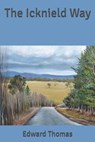 The Icknield Way - THOMAS,  Edward - 9798608153075
