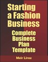 Starting a Fashion Business: Complete Business Plan Template - Meir Liraz - 9798610761107