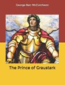 The Prince of Graustark - MCCUTCHEON,  George Barr - 9798610837673