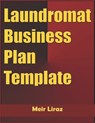 Laundromat Business Plan Template - Meir Liraz - 9798610925974