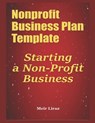 Nonprofit Business Plan Template: Starting a Non-Profit Business - Meir Liraz - 9798610968025