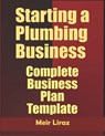 Starting a Plumbing Business: Complete Business Plan Template - Meir Liraz - 9798610991924