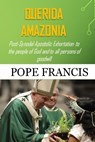 Querida Amazonia: Post-Synodal Apostolic Exhortation to the people of God and to all persons of goodwill - Pope Francis - 9798613207190