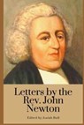 Letters by the Rev. John Newton: Edited by Josiah Bull - BULL,  Josiah - 9798613542338