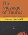 The Message of Taurus: Warning of the Galactic Core Explosion - HILL,  Roberta Ruth - 9798626508321