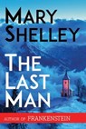 The Last Man - Mary Shelley - 9798626793536