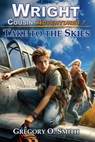 Take to the Skies - Gregory O Smith - 9798630367419