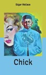 Chick - EDGAR WALLACE,  Wallace - 9798631841109