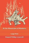At the Mountains of Madness - HOWARD PHILLIPS LOVECRAFT,  Lovecraft - 9798631923539