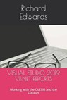 Visual Studio 2019 VB.NET Reports: Working with the OLEDB and the Dataset - Richard Edwards - 9798632067058