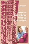 Careers in Midwifery: Certified Nurse-Midwife - Institute for Career Research - 9798632238526