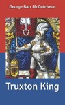 Truxton King - MCCUTCHEON,  George Barr - 9798633256574