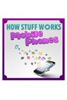 How Stuff Works Mobile Phones - Dan Jackson - 9798633662382
