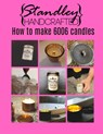 How to make 6006 candles: A quick guide to start your candle making journey - Jeff Standley - 9798639775390