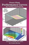 Power Plant Performance Curves: Testing and Dispatch - D. James Benton - 9798640192698