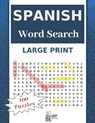 Large Print Spanish Word Search: Have Fun With 100 Stress-Relieving Puzzles for Adults and Kids (8.5"X11" Large Print). - Sbrt Notebooks - 9798640623000