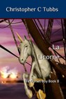 la Licorne - Christopher C Tubbs - 9798643266389