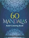 60 Mandalas Adults Coloring Book: Meditation and happiness. Inspiring and relaxing designs looking for connecting with your soul. - Peter Owen - 9798645952952