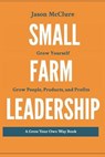 Small Farm Leadership - MCCLURE,  Jason - 9798646101076
