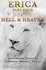 Erica Part Four - Death, Hell and Heaven: The continuation of the "ERICA" testimonial series about a girl who served Satan for eighteen years and live - Timsimon Bamboo Kimani - 9798647100290