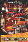 He's So Hood 2: A Maler Family Saga - Nikki Brown - 9798650571025