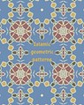 Islamic Geometric Patterns: Geometric Shapes & Patterns From Islamic Art - Sajid - 9798650844600