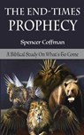 The End-Times Prophecy - COFFMAN,  Spencer - 9798651233892