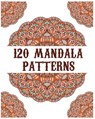 120 Mandala Patterns: mandala coloring book for kids, adults, teens, beginners, girls: 120 amazing patterns and mandalas coloring book: Stre - Souhkhartist Publishing - 9798654136763