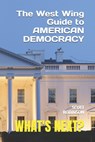 What's Next?: The West Wing Guide to American Politics - Scott Robinson - 9798655572881