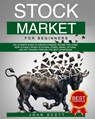 Stock Market For Beginners: The Ultimate guide to create a Passive income for Living. Strategies to Easily and profitably invest in Stocks, Forex, - John Scott - 9798661264572