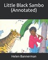 Little Black Sambo (Annotated) - BANNERMAN,  Helen - 9798662907072