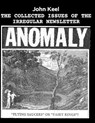 The Collected Issues of the Irregular Newsletter Anomaly - John Keel - 9798663074513