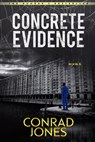 Concrete Evidence - Conrad Jones - 9798664638745