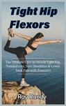Tight Hip Flexors - Ray Randy - 9798665095424