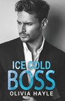 Ice Cold Boss - Olivia Hayle - 9798665409375