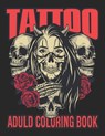 Tattoo Aduld Coloring Book - Paper Printing House - 9798665454740