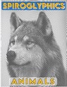 Spiroglyphics: Animals - Spiroglyphics coloring book - New Kind of Coloring with One Color to Use for Adults Relaxation & Stress Reli - ROLLING,  Jennifer - 9798666928035