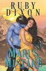 Mari's Mistake: A SciFi Alien Romance - Ruby Dixon - 9798667061243