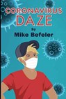 Coronavirus Daze - BEFELER,  Mike - 9798668213436