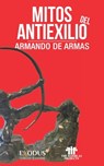 Mitos del antiexilio - Zoé Valdés - 9798668475803