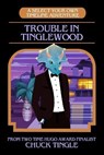Trouble In Tinglewood: A Select Your Own Timeline Adventure - Chuck Tingle - 9798669207564