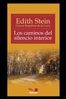 Los caminos del silencio interior - Edith Stein - 9798671465976