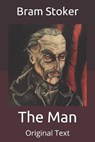 The Man - BRAM STOKER,  Stoker - 9798671526257