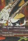 The Cynic's Word Book - AMBROSE BIERCE,  Bierce - 9798671537178