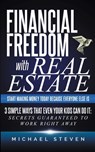 Financial Freedom With Real Estate - Michael Steven - 9798671763058