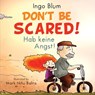 Don't be scared! - Hab keine Angst! - Ingo Blum - 9798672025681